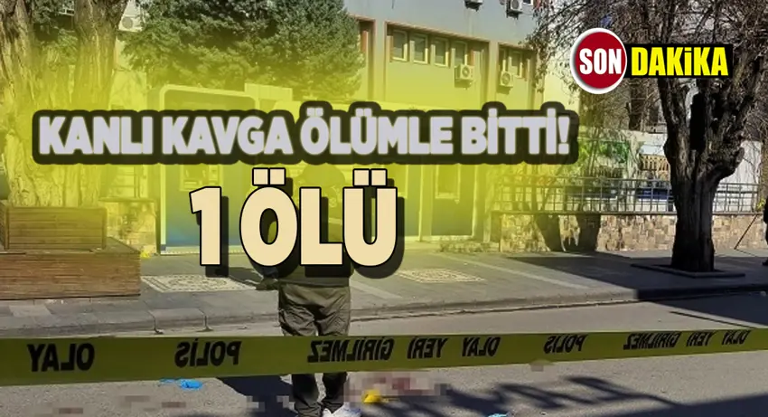 Kanlı kavgada 1 ölü 