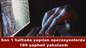 Son 1 haftada yapılan operasyonlar