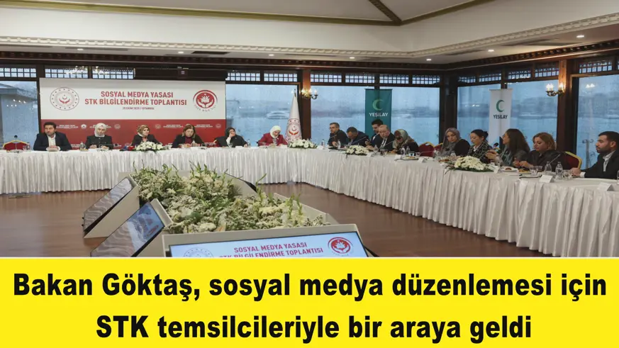 Bakan Göktaş, sosyal medya düzenlemesi için  STK temsilcileriyle bir araya geldi