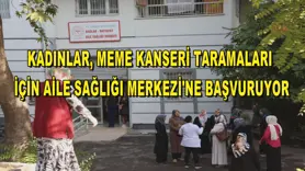 KADINLAR, AİLE SAĞLIĞI MERKEZİ'NE BAŞVURUYOR