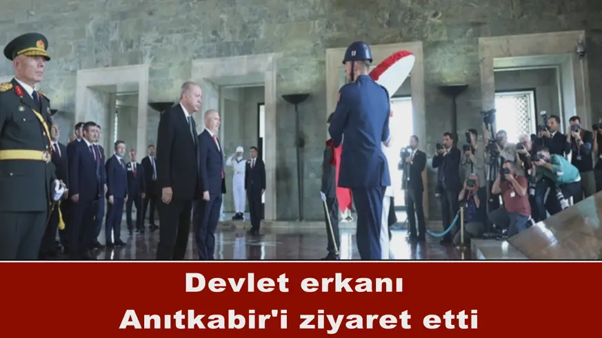 Erdoğan başkanlığındaki devlet erkanı Anıtkabir'i ziyaret etti
