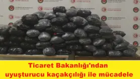 Ticaret Bakanlığı'ndan  uyuşturucu kaçakçılığı ile mücadele