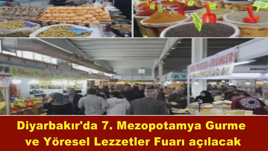 Diyarbakır'da 7. Mezopotamya Gurme  ve Yöresel Lezzetler Fuarı açılacak