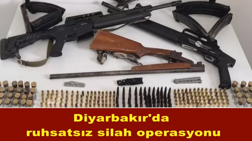 Diyarbakır'da  ruhsatsız silah operasyonu