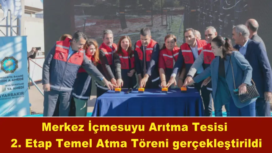 Merkez İçmesuyu Arıtma Tesisi 2. Etap Temel Atma Töreni gerçekleştirildi