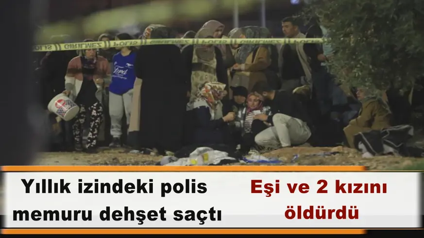 Yıllık izindeki polis  memuru dehşet saçtı