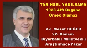 TARİHSEL YANILSAMA 1928 Affı Bugüne Örnek Olamaz