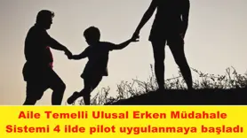 4 ilde pilot uygulanmaya başladı