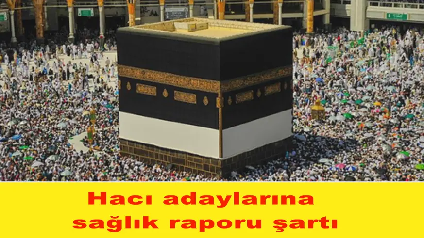 Hacı adaylarına  sağlık raporu şartı