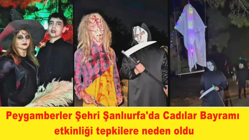 Peygamberler Şehri Şanlıurfa'da Cadılar Bayramı  etkinliği tepkilere neden oldu