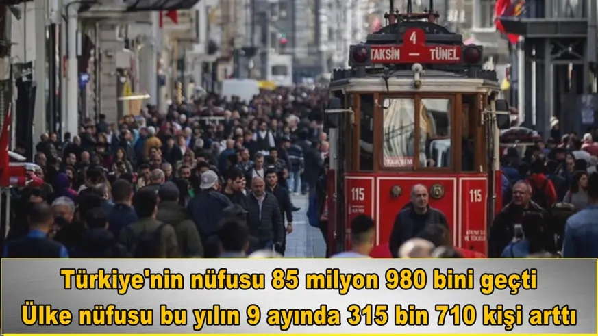 Ülke nüfusu bu yılın 9 ayında 315 bin 710 kişi arttı