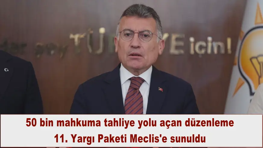 11. Yargı Paketi Meclis'e sunuldu