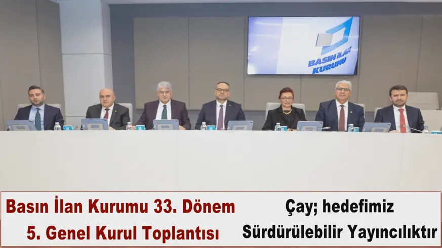 Basın İlan Kurumu 33. Dönem  5. Genel Kurul Toplantısı