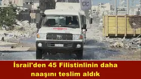 İsrail'den 45 Filistinlinin daha  naaşını teslim aldık 
