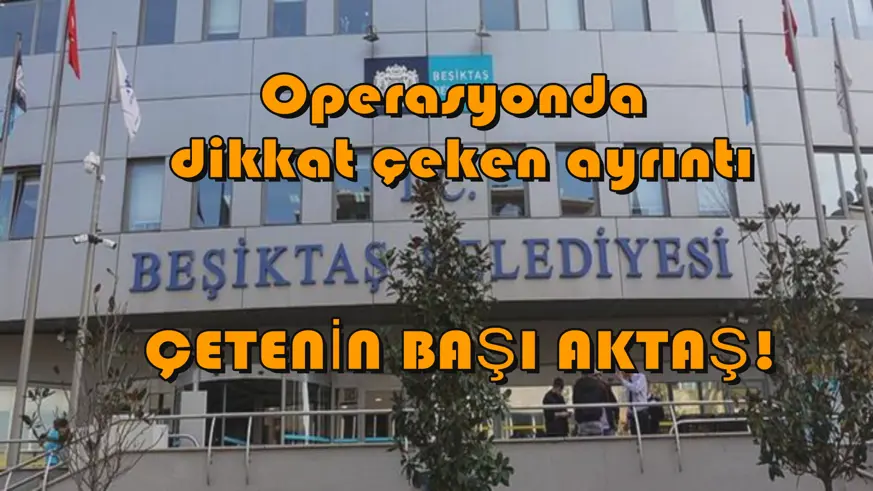 Operasyonda dikkat çeken ayrıntı