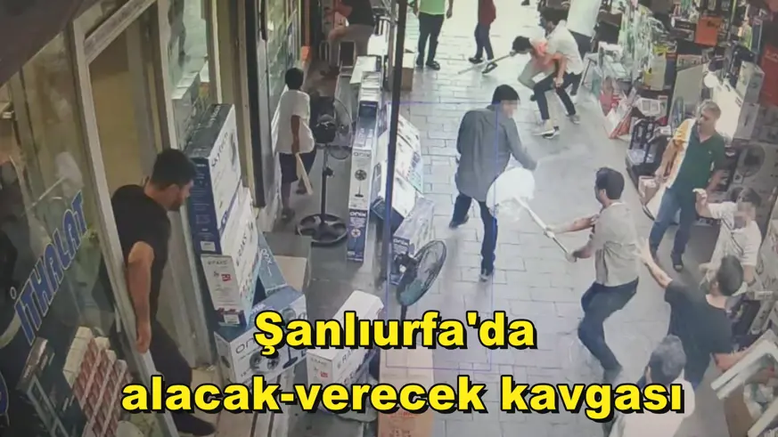 Şanlıurfa'da  alacak-verecek kavgası