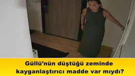 Güllü’nün düştüğü zeminde  kayganlaştırıcı madde var mıydı?