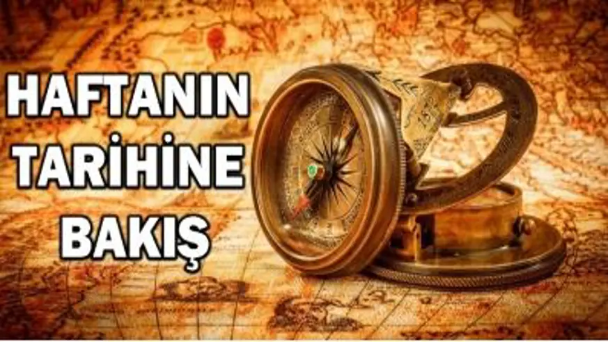 Haftanın tarihine bakış