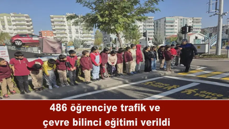 486 öğrenciye trafik ve  çevre bilinci eğitimi verildi
