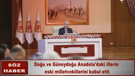 Doğu ve Güneydoğu Anadolu'daki illerin  eski milletvekillerini kabul etti