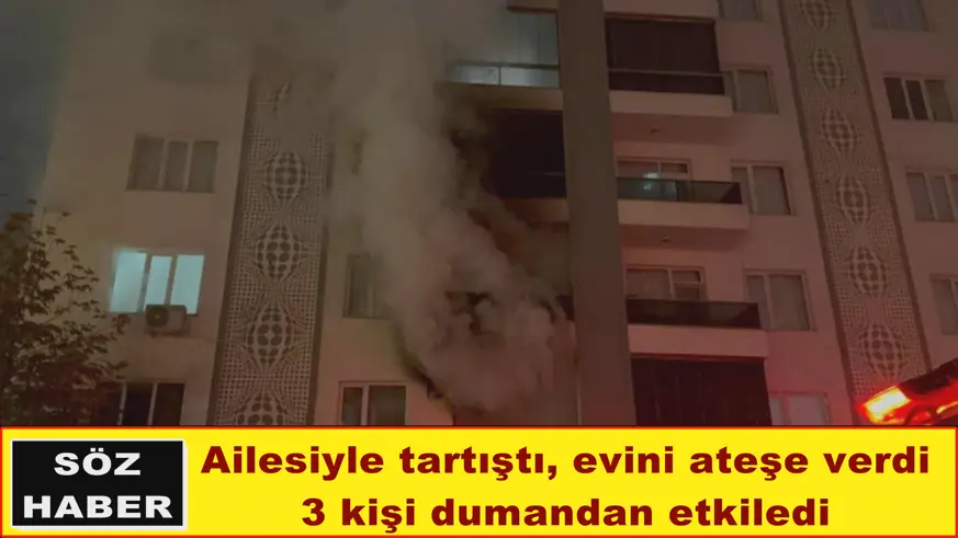 Ailesiyle tartıştı, evini ateşe verdi