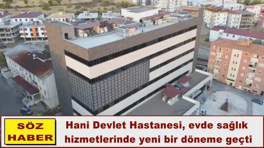 Hani Devlet Hastanesi, evde sağlık  hizmetlerinde yeni bir döneme geçti