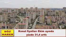Konut fiyatları Ekim ayında  yüzde 31,4 arttı
