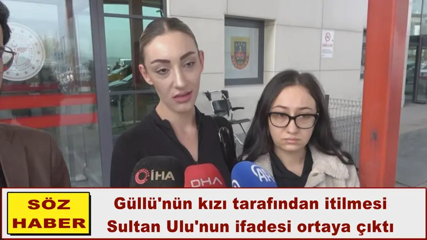 Sultan Ulu'nun ifadesi ortaya çıktı