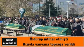 Kızıyla yanyana toprağa verildi