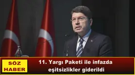 11. Yargı Paketi ile infazda  eşitsizlikler giderildi