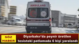 Diyarbakır'da peynir üretilen  tesiste patlama