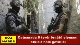 Çatışmada 6 terör örgütü elemanı etkisiz hale getirildi