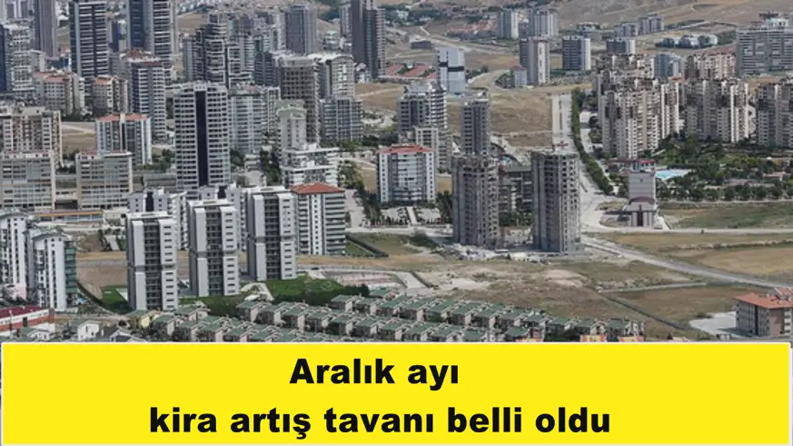 Aralık ayı kira artış tavanı belli oldu