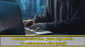 Dolandırıcılardan  yasa dışı bahis  ve müstehcen site tuzağı
