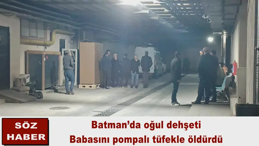 Batman’da oğul dehşeti