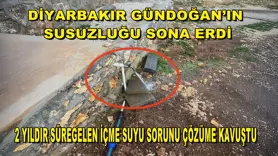 DİYARBAKIR GÜNDOĞAN’IN SUSUZLUĞU SONA ERDİ