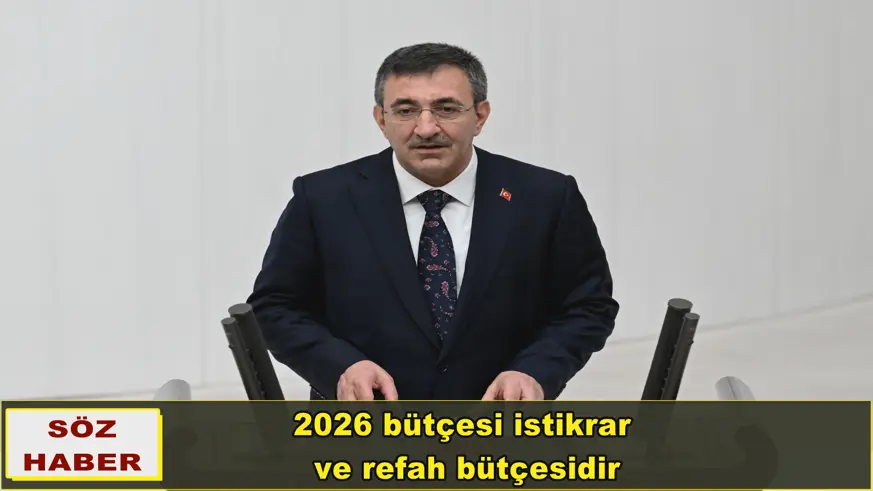 2026 bütçesi istikrar  ve refah bütçesidir
