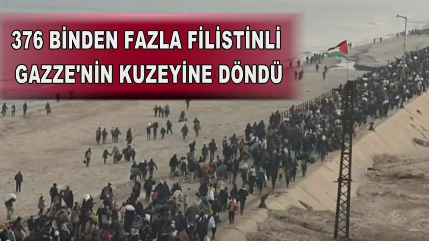 376 binden fazla Filistinli Gazze'nin kuzeyine döndü