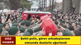 Şehit polis, görev arkadaşlarının  omzunda dualarla uğurlandı