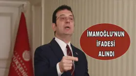 İmamoğlu'nun ifadesi alındı