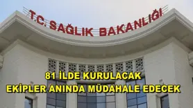 81 ilde Halk Sağlığı Acil Müdahale ekipleri kurulacak