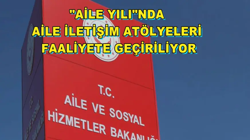Aile İletişim Atölyeleri faaliyete geçiriliyor