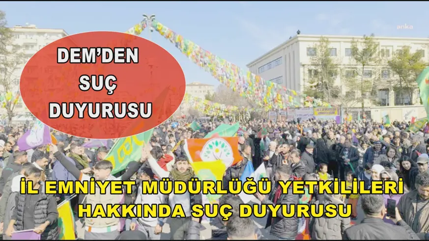 DEM’DEN SUÇ DUYURUSU