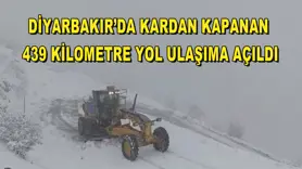439 kilometre yol ulaşıma açıldı