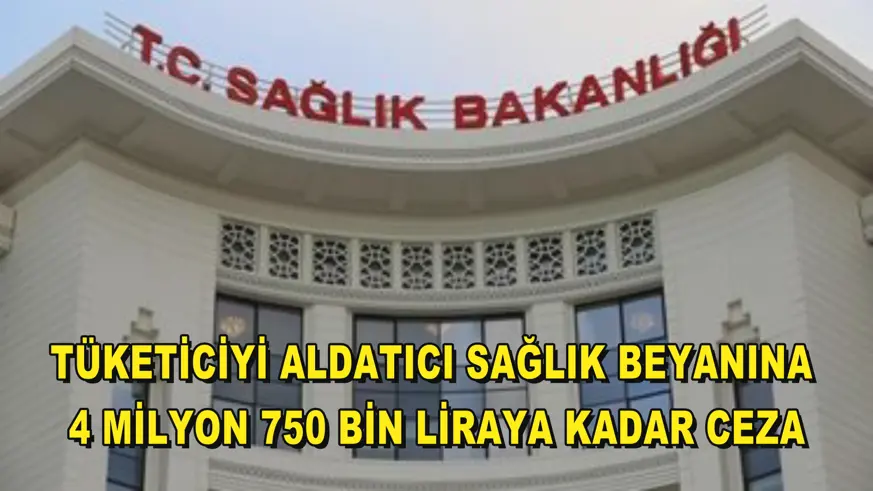 Tüketiciyi aldatıcı sağlık beyanına ceza