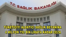 Tüketiciyi aldatıcı sağlık beyanına ceza