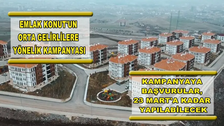 Emlak Konut'un orta gelirlilere yönelik kampanyası