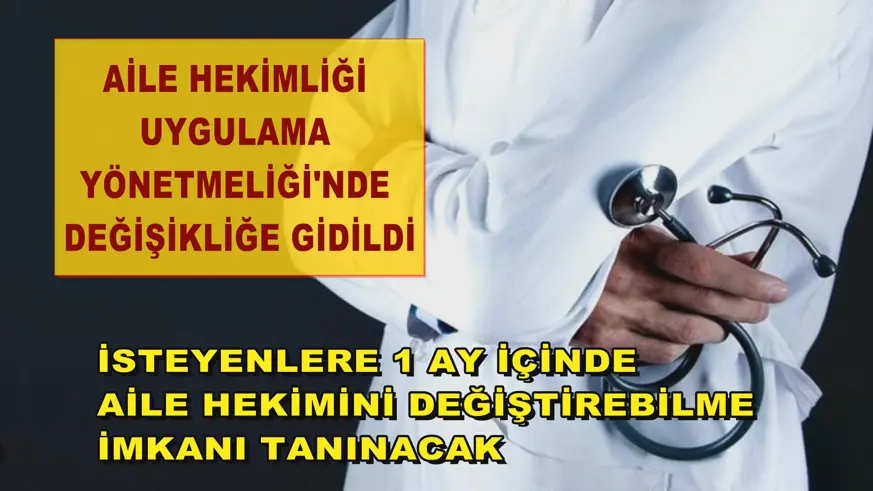 Aile Hekimliği Uygulama Yönetmeliği'nde değişikliğe gidildi