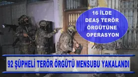 16 ilde DEAŞ terör örgütüne operasyon