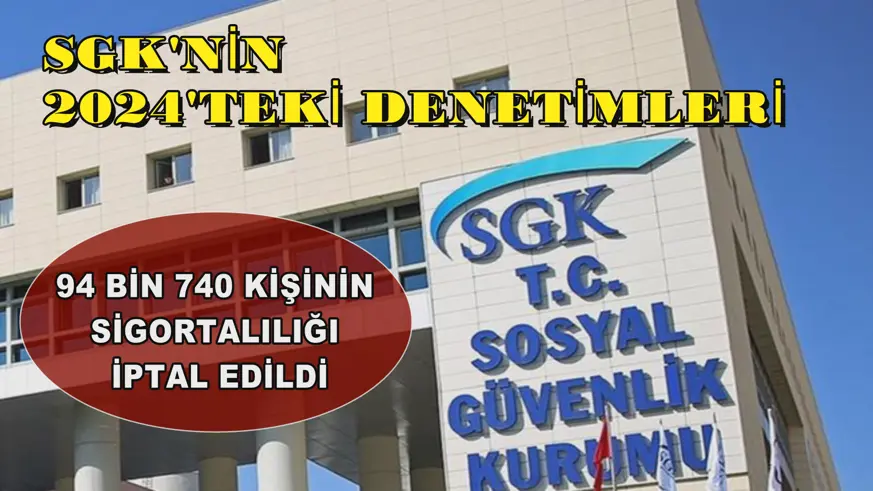 94 Bin 740 kişinin sigortalılığı iptal edildi